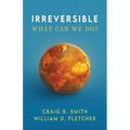 Irreversible: What Can We Do?