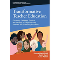 Transformative Teacher Education: Disrupting Pedagogy, Practice, and Ideology to Forge Culturally Relevant and Sustaining Education
