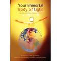 Your Immortal Body of Light