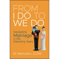 From I Do to We Do: Navigating Marriage in the Parenting Years