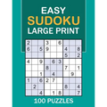 Easy Sudoku Large Print: 100 Puzzles Easy Sudoku