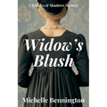 Widow's Blush: A Widows & Shadows Mystery