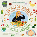 La Enchilada Completa (En Inglés Y Español) / The Whole Enchilada (in English and Spanish) - Bilingual Book