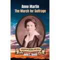 Anne Martin: The March for Suffrage