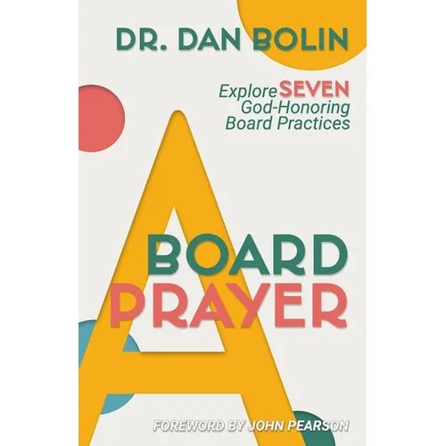 A Board Prayer: Explore Seven God-Honoring Board Practices