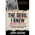 The Devil I Knew: Unmasking a Serial Killer