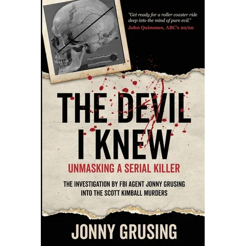 The Devil I Knew: Unmasking a Serial Killer
