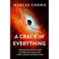 A Crack in Everything: How Black Holes Came in from the Cold and Took Cosmic Centre Stage