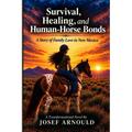 Survival, Healing, and Human-Horse Bonds: A Story of Family Love in New Mexico