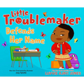 Little Troublemaker Defends Her Name