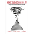 Conscious Accountability: Deepen Connections, Elevate Results