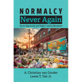 Normalcy Never Again: Racist-Oppression and Today's Justice Movement