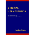 Biblical Hermeneutics: An Introduction to Basic Concepts of Bible Study