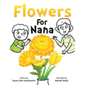 Flowers For Nana