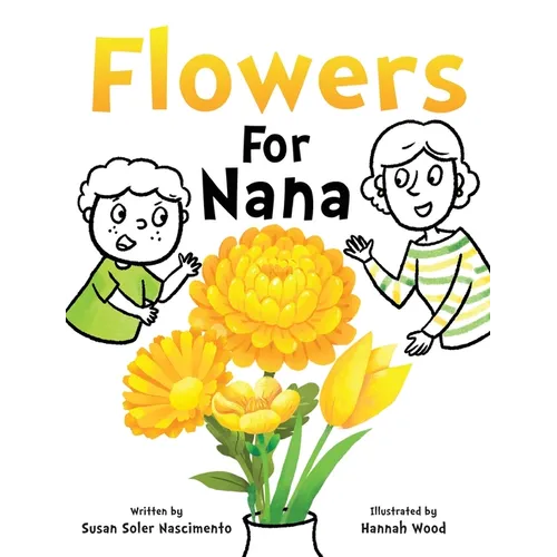 Flowers For Nana