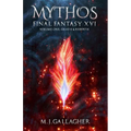 Mythos: Final Fantasy XVI: Volume One: Death & Rebirth