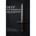 Deep Foundational Deliverance