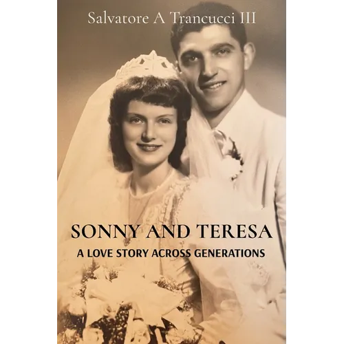 Sonny and Teresa: A Love Story Across Generations