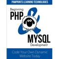 Beginning PHP & MySQL Development: Code Your Own Dynamic Website Today