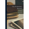 The Burning Brand: Diaries 1935-1950