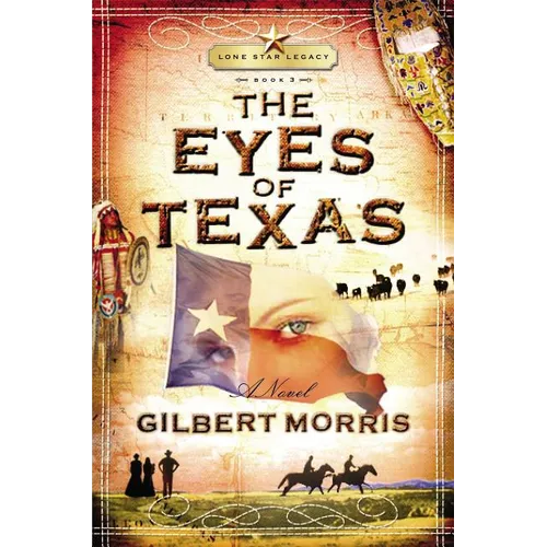 The Eyes of Texas: Lone Star Legacy, Book 3 (Rev. and Enlarg)