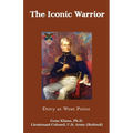 The Iconic Warrior: Duty at West Point