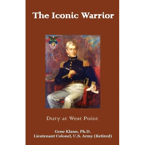 The Iconic Warrior: Duty at West Point