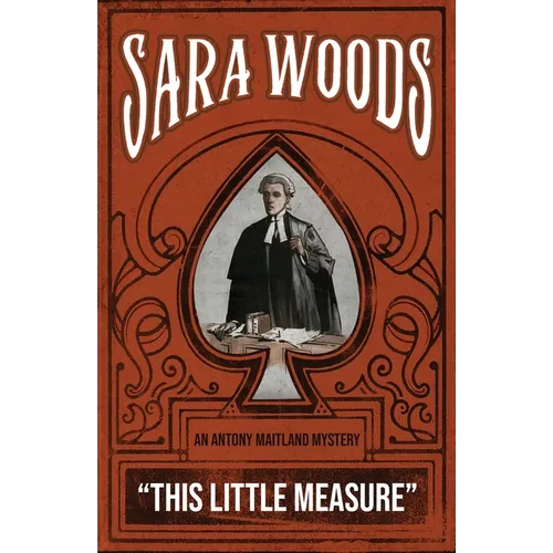 This Little Measure: An Antony Maitland Mystery