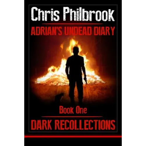 Dark Recollections: Adrian's Undead Diary Book One