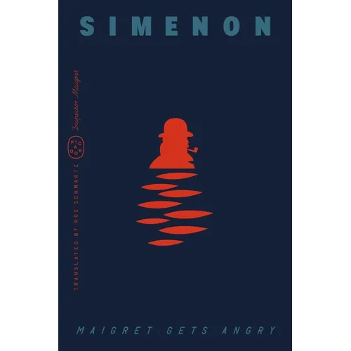 Maigret Gets Angry (Inspector Maigret)