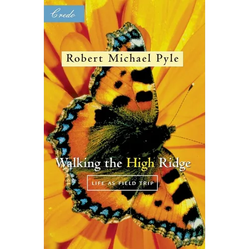 Walking the High Ridge: Life as a Field Trip
