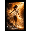 Beauty for Ashes