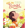 See Us Bloom: Poems on Compassion, Acceptance, and Bravery