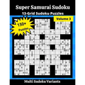 Super Samurai Sudoku 3: 13-Grid Sudoku Puzzles