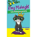 King Midnight: Tails of Adventure and Glory
