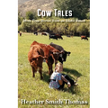 Cow Tales: More True Stories from an Idaho Ranch