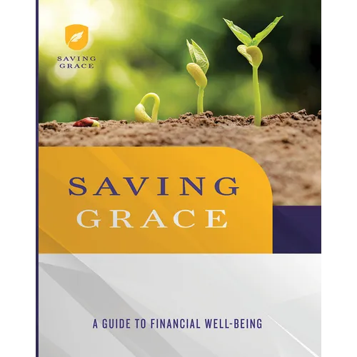Saving Grace Participant Workbook: A Guide to Financial Well-Being