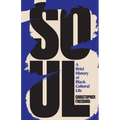 Soul: A Brief History of Black Cultural Life