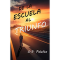 De la Escuela al Triunfo