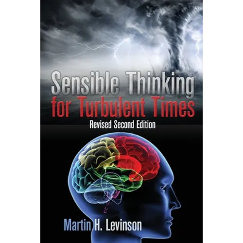 Sensible Thinking for Turbulent Times: Revised Second Edition