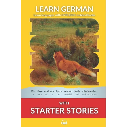 Learn German with Starter Stories: Interlinear German to English
