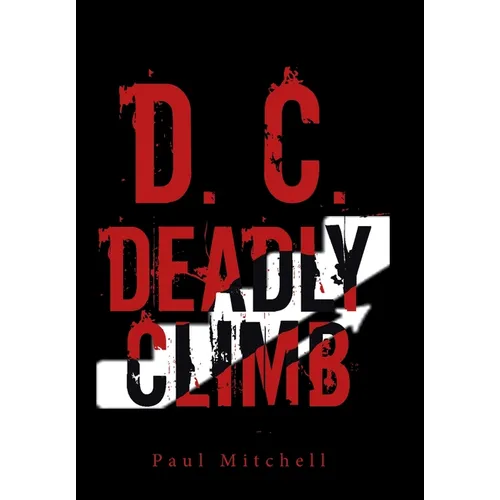D. C. Deadly Climb