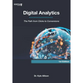Digital Analytics: The Path from Clicks to Conversions