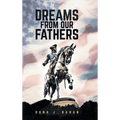 Dreams From Our Fathers