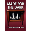 Made for the Dark