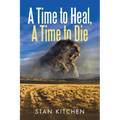 A Time to Heal, A Time to Die