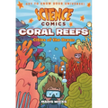 Science Comics: Coral Reefs: Cities of the Ocean
