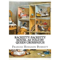 Racketty-Packetty House, as Told by Queen Crosspatch