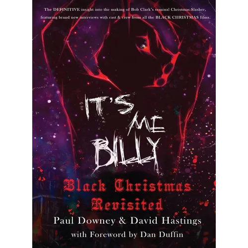 It's me, Billy - Black Christmas Revisited (hardback)