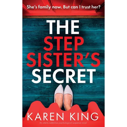 The Stepsister's Secret: An utterly addictive psychological suspense novel